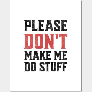 Please Don't Make Me Do Stuff Funny Sarcastic Lazy Teenager Light Background Posters and Art